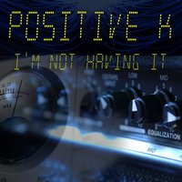 I Got A Man - Positive K