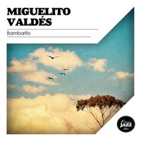 Botellero - Miguelito Valdés