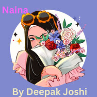 Naina - Deepak Joshi
