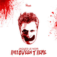 Halloween Theme - Jaques Le Noir