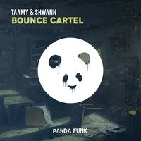 Bounce Cartel - TAAMY & Shwann