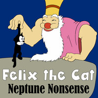 Neptune Nonsense - Classic Cartoons & Felix The Cat