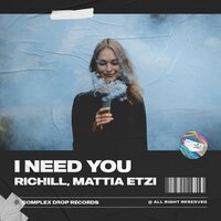 I Need You - Richill & Mattia Etzi