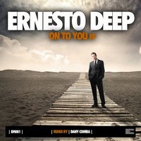 On to You - Ernesto Deep