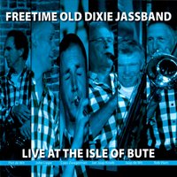 Little Willie Blues - Freetime Old Dixie Jassband