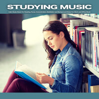 Soothing Music For Studying - Study Music & Studying Music & Easy Listening Background Music