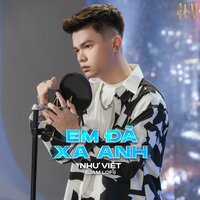 Em Đã Xa Anh - VIET. & LIAM
