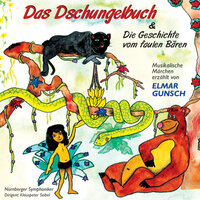 Das Dschungelbuch - Mogli kommt ins Dorf - Elmar Gunsch & Nürnberger Symphoniker