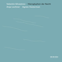 Silvestrov: Augenblicke der Stille und Traurigkeit - Anja Lechner
