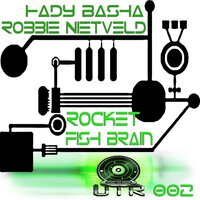 Rocket Fish Brain - Hady Basha & Robbie Nietveld & Jon Salem