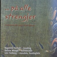Ett Er Nødig (Etter Fredrik Bransdal) - Ragnhild Furholt & Helene Waage & Leiv Solberg