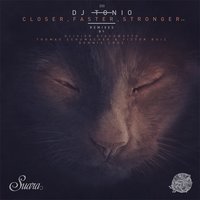 Closer, Faster, Stronger - DJ Tonio