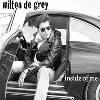 Inside of Me - Wilton de Grey