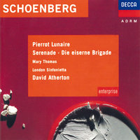 Schoenberg: Pierrot Lunaire, Op. 21 / Part 2 - 12. Galgenlied - Mary Thomas & London Sinfonietta & David Atherton & Арнольд Шёнберг