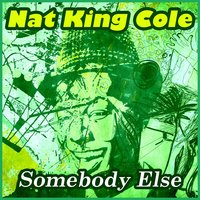 Get out and Get Under the Moon - Nat King Cole
