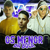 Os Menor da Boca - Brisa081 & Erickzin081 & EOO MAGNATA