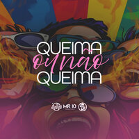 Ele Queima ou Não Queima - MC Koruja & DJ Cleitinho