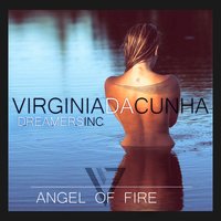 Angel of Fire - Dreamers Inc & Virginia Da Cunha