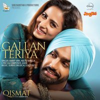 Gallan Teriya (From "Qismat") - Ammy Virk & Neetu Bhalla