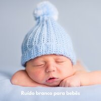 Sono do Bebê - Ruído Branco (Loopável) - Ruído Branco para Dormir