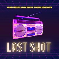 Last Shot - Mario Ferrini & Don Bnnr