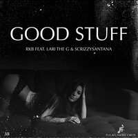Good Stuff - Fula Funk & R K B & Lari the G & ScrizzySantana