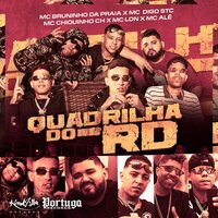 Quadrilha do Rd - Dj RD & Mc Bruninho da Praia & MC Digo STC & MC CHIQUINHO CH & Mc Lon & MC Alê