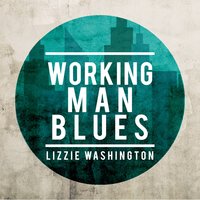 Every Day Blues - Lizzie Washington