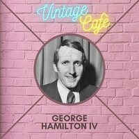 Everybody's Body - George Hamilton IV