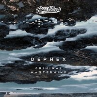Criminal Mastermind - Dephex