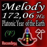 Melody - Platonic Year of the Earth 172.06 Hz F - My Meditation Music, Planetary Frequencies Meditation & Dr. Meditation Frequencies & My Meditation Music & Planetary Frequencies Meditation & Dr. Meditation Frequencies