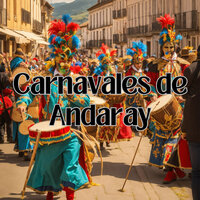 Carnavales de Andaray - Los Incateños & Julio Miguel