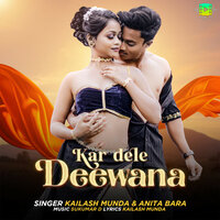 Kar Dele Deewana - Kailash Munda & Anita Bara