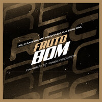 Fruto Bom - MC KAIKE 2K & MC Menor Da Q.A & MC DNL & ravibeatzz