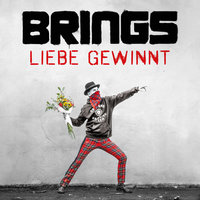 Liebe gewinnt - Brings