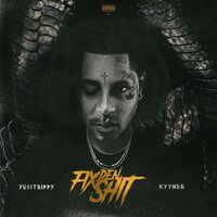 Fix den Shit - Yusitrippy & kyyngg