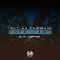 Funk do Rushadão 3.0 - Quik Irônico
