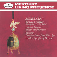 Borodin: Prince Igor: Polovtsian Dances - London Symphony Chorus & London Symphony Orchestra & Antal Dorati & Николай Римский-Корсаков & Александр Константинович Глазунов