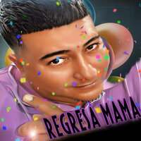 Regresa Mama - Alvaro "El Barbaro"