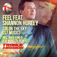 Color The Sky [S7 Music] - Shannon Hurley & Ilya Morozov & DJ Feel