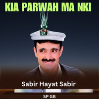 Kia Parwah Ma Nki - Sp Gb & Sabir Hayat Sabir