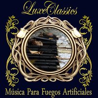 Musica Para Fuegos Artificiales: La Rejouissance, Allegro - Orquesta Lírica de Barcelona & Георг Фридрих Гендель & José María Damunt