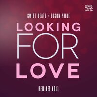Looking For Love - Sweet Beatz & Edson Pride & Rafael Daglar