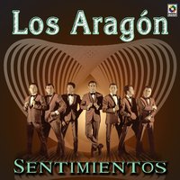 Sentimientos - Los Aragon