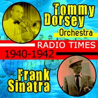 You Got the Best of Me - Tommy Dorsey Orchestra & Frank Sinatra