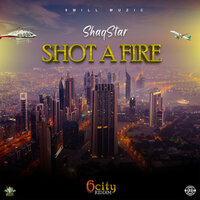 Shot a Fire - ShaqStar