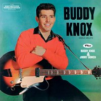 Somebody Touched Me - Buddy Knox & Jimmy Bowen