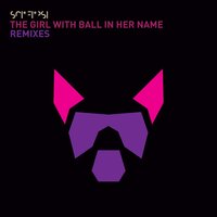 The Girl With Ball In Her Name - SciFiPsi & BOLLO