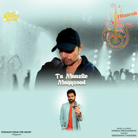 Tu Manzile Maqqsood - Sreerama Chandra & Himesh Reshammiya