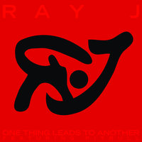 One Thing Leads To Another - Ray J & Pitbull